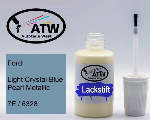 Ford, Light Crystal Blue Pearl Metallic, 7E / 6328: 20ml Lackstift, von ATW Autoteile West.
